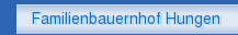 Familienbauernhof Hungen
