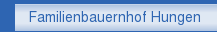 Familienbauernhof Hungen