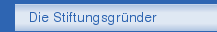 Die Stiftungsgr�nder